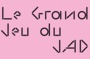 Visite architecturale du JAD et Grand jeu des métiers d'art et du design : Le Grand Jeu du JAD